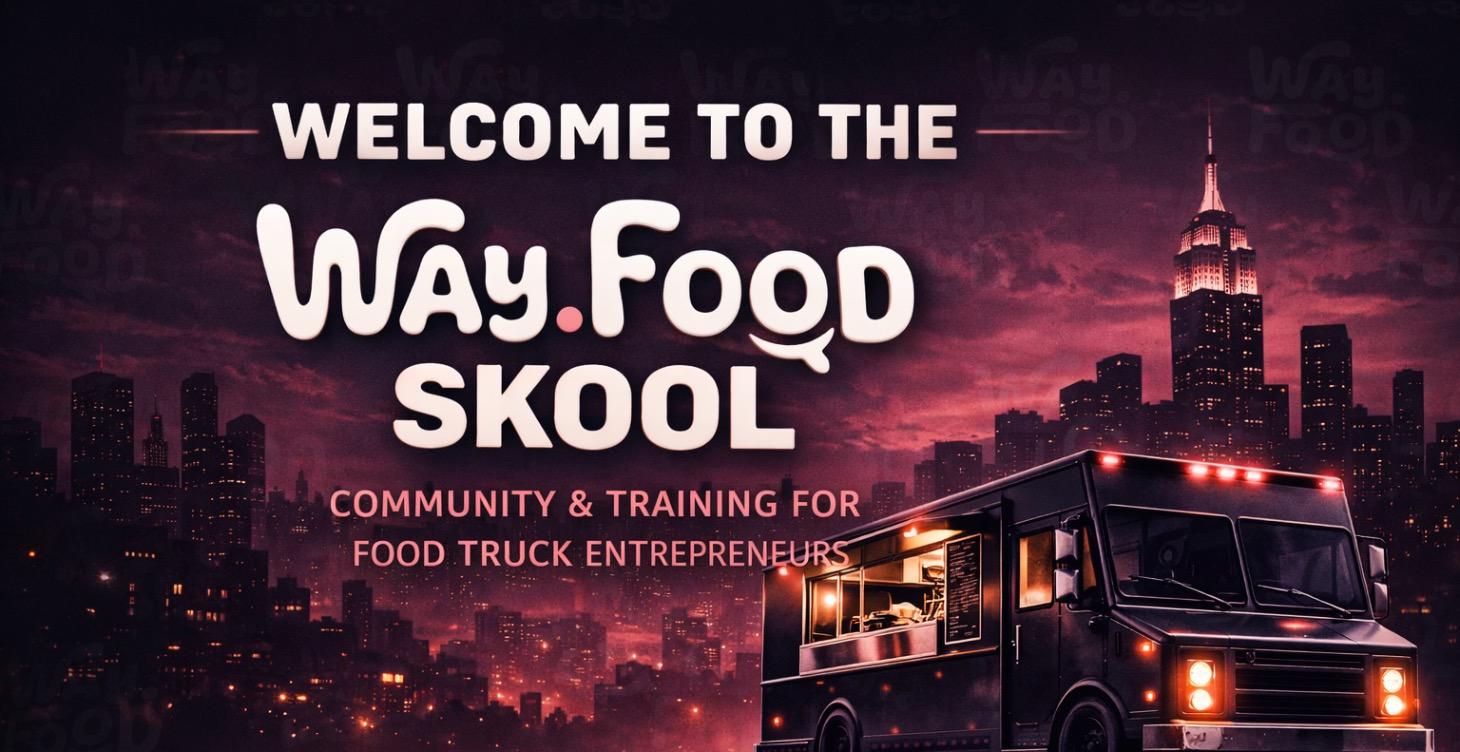 Welcome to the Way.Food Skool
