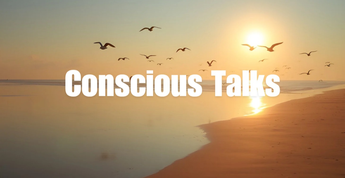 A Collection Of Conscious Talks