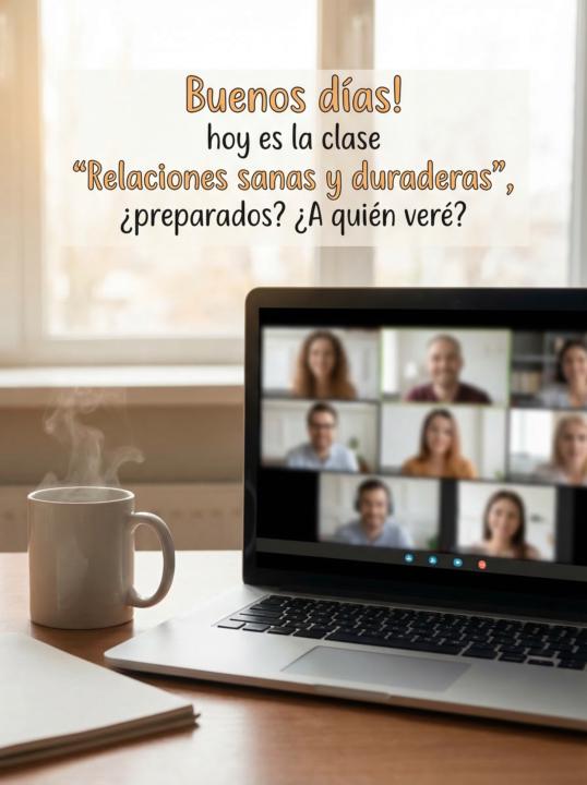 Clase “Relaciones sanas y duraderas”