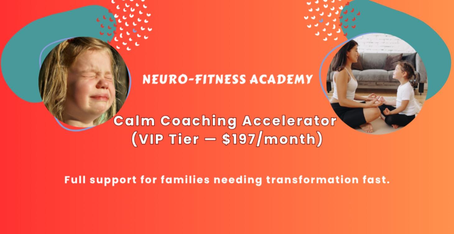 Calm Coaching Accelerator (VIP Tier — $197/month)