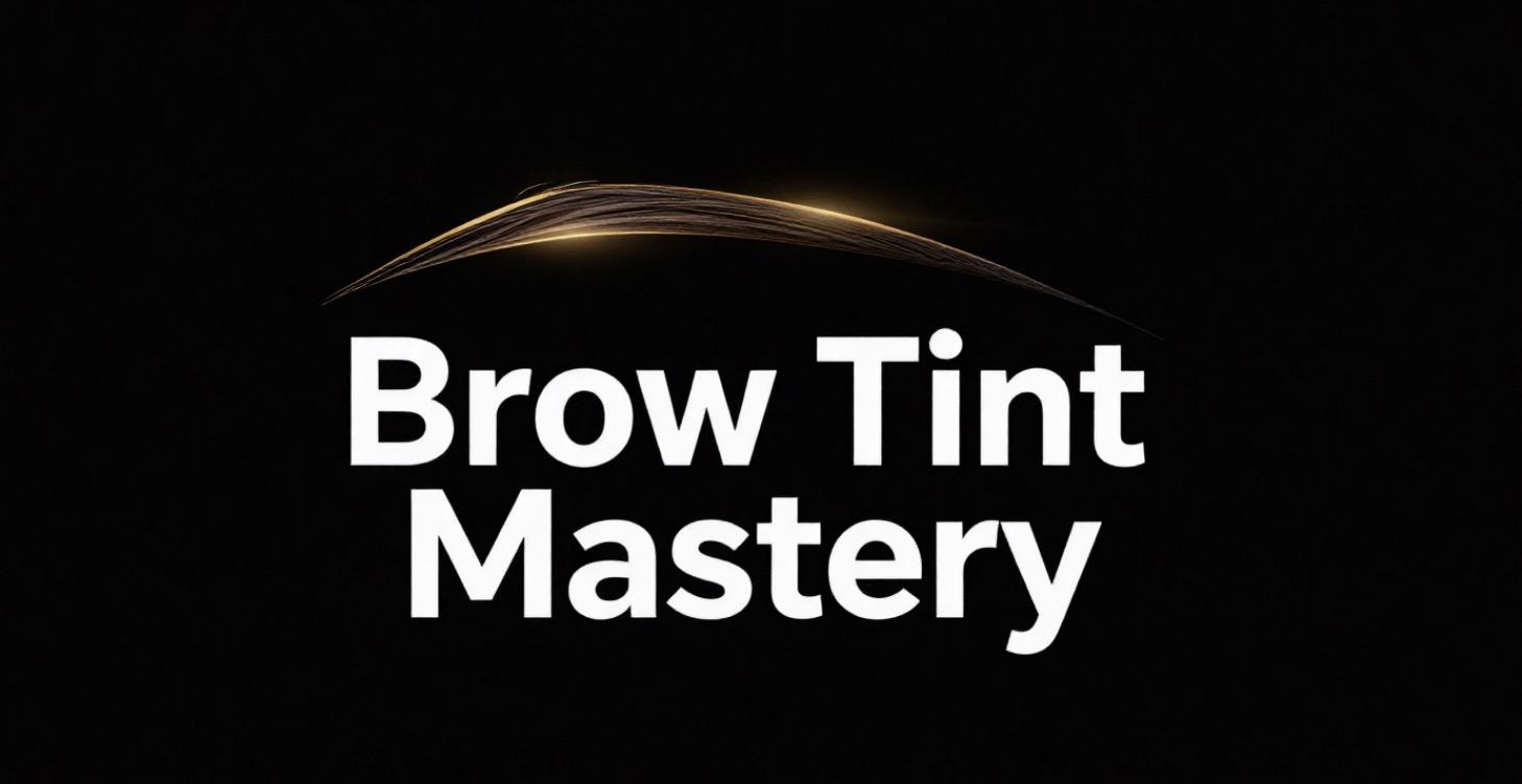 Brow Tint Mastery