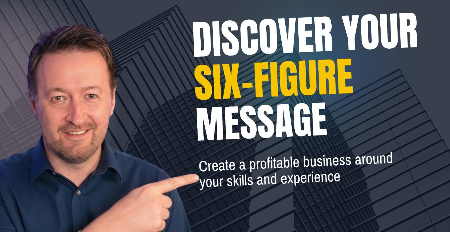 1. Discover Your Six-Figure Message