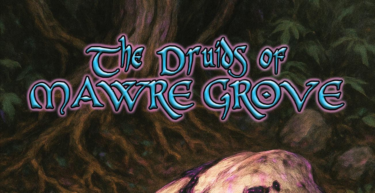 BLIGHTBOUND: Druids of Mawre Grove