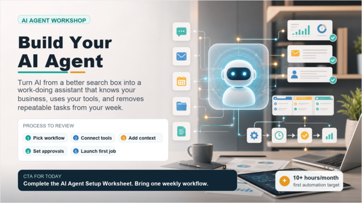 Live in 15 minutes: Build Your First Work-Doing AI Agent: Save 10+ Hours a Month with a Business Assistant That Knows Your Work