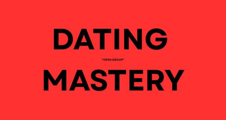 Dating Mastery Open Group