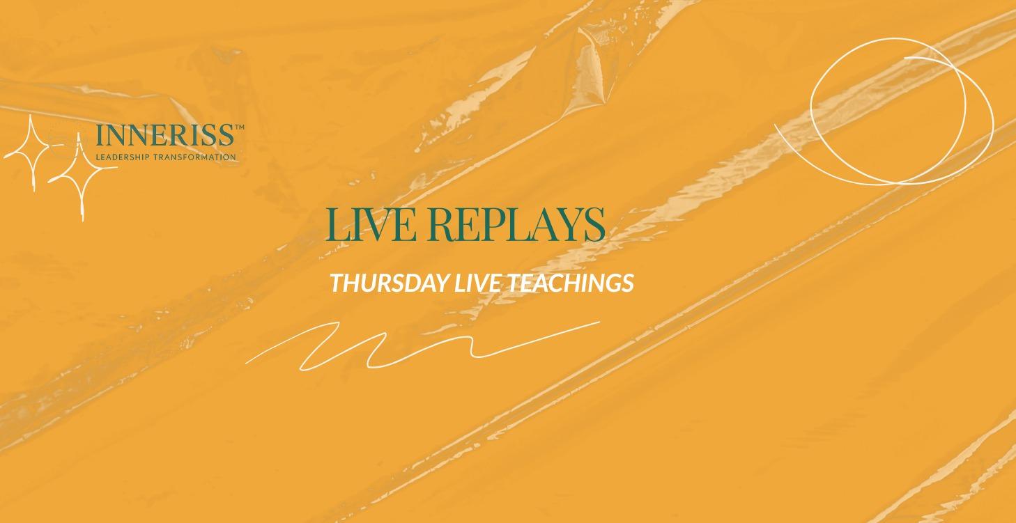 LIVE TEACHINGS REPLAYS