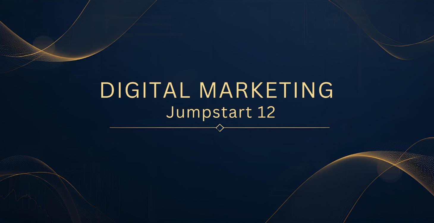 🌐 JumpStart 12: Digital Marketing