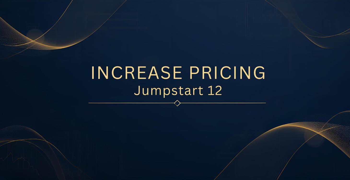 💵 JumpStart 12: Increase Pricing