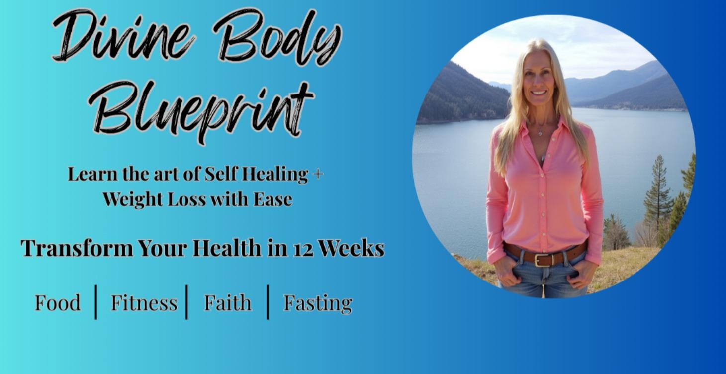 Divine Body Blueprint: Total Health Transformation