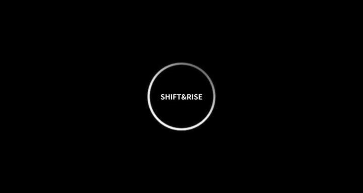 SHIFT & RISE