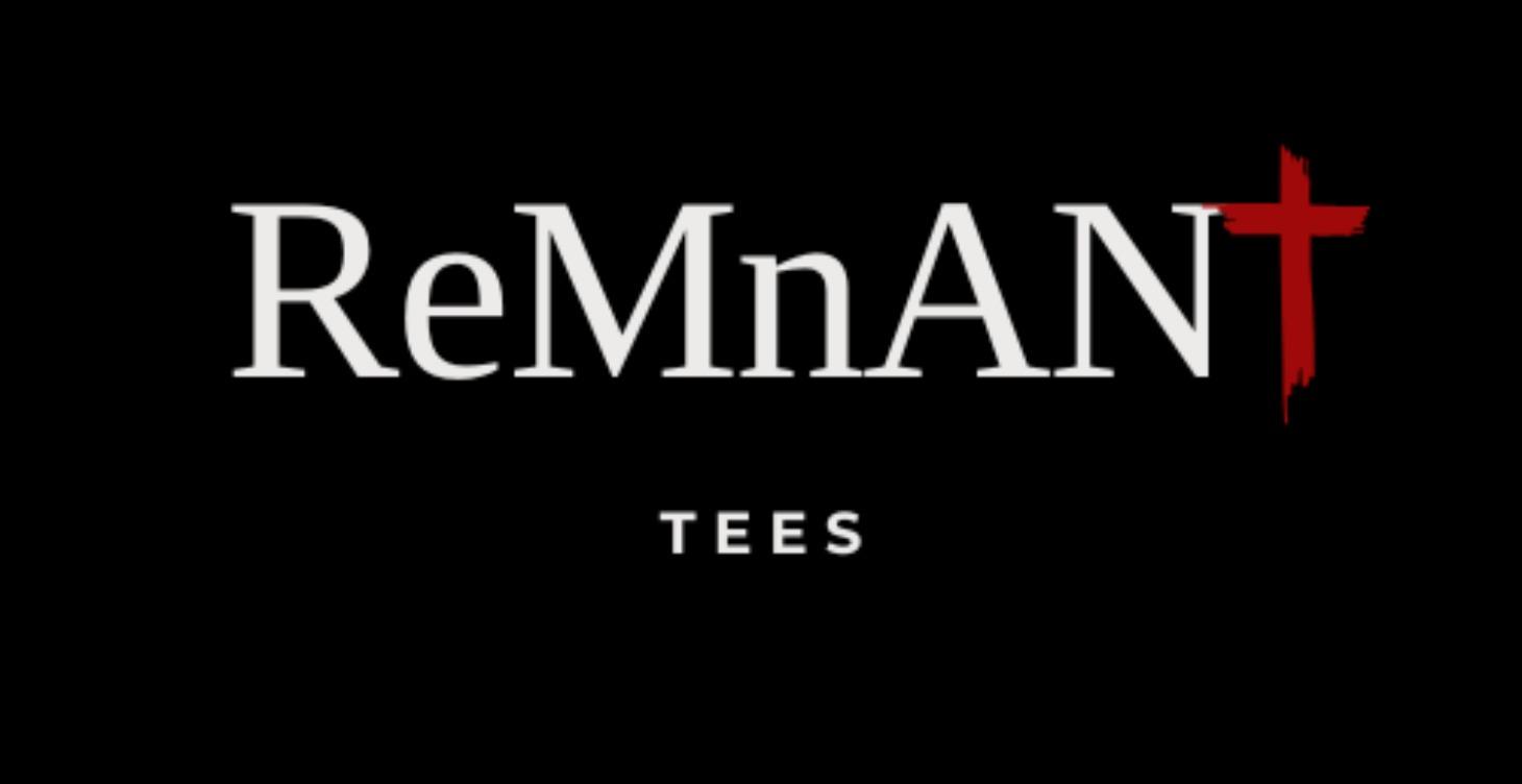 REMNANT Tees