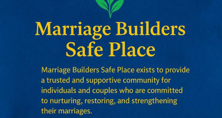 Marriage Builders Safe Place