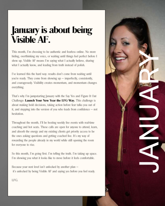 January is all about being VISIBLE AF (Authentic and Fearless)