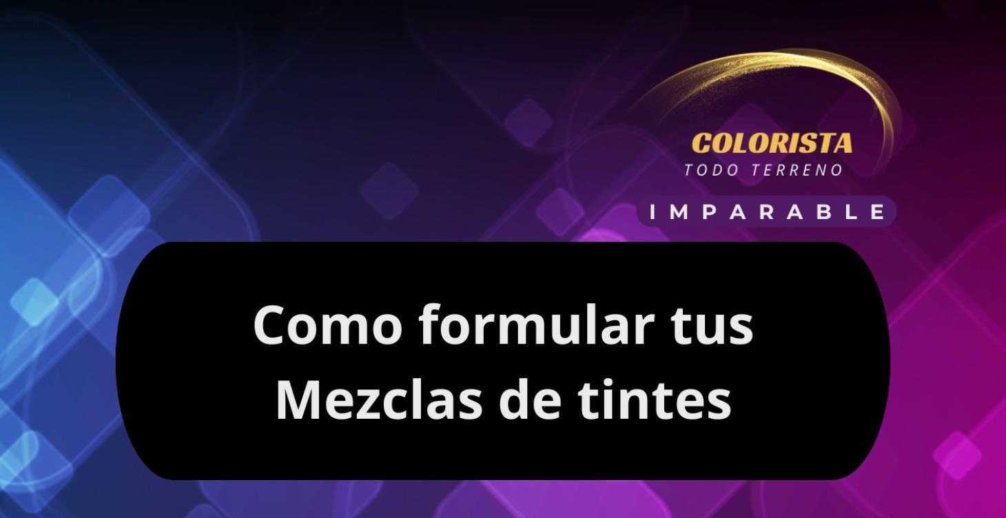 Como formular tus Mezclas de tintes