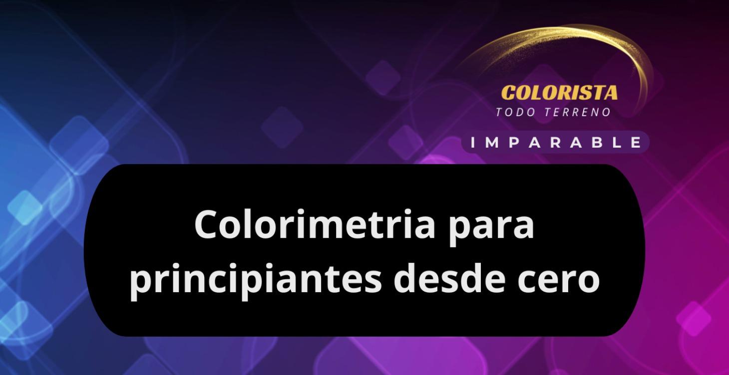 Colorimetria para principiantes desde 0