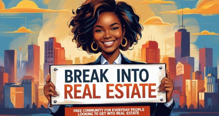 Break Into Real Estate