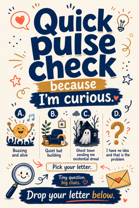 🔥 Quick pulse check because I'm curious.