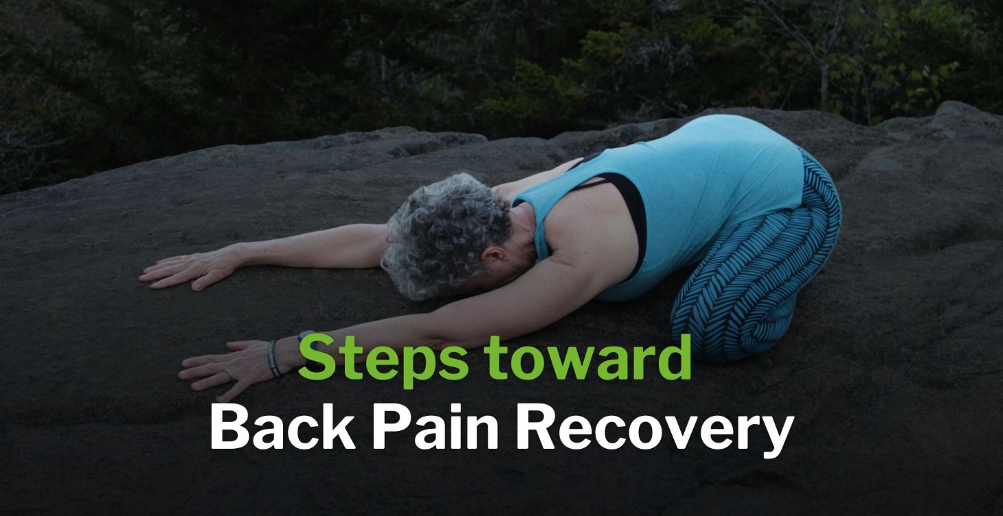 Steps toward Back Pain Recovery