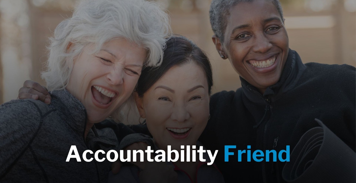 🎁 Accountability friend