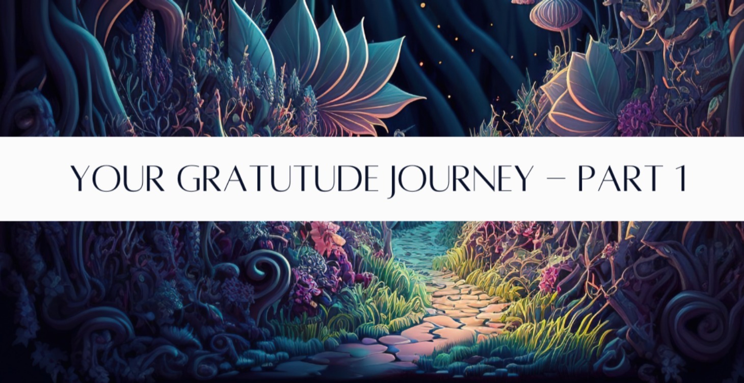 The Gratitude Journey - Part 1