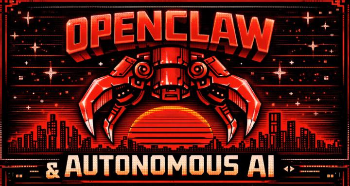OpenClaw and Autonomous AI