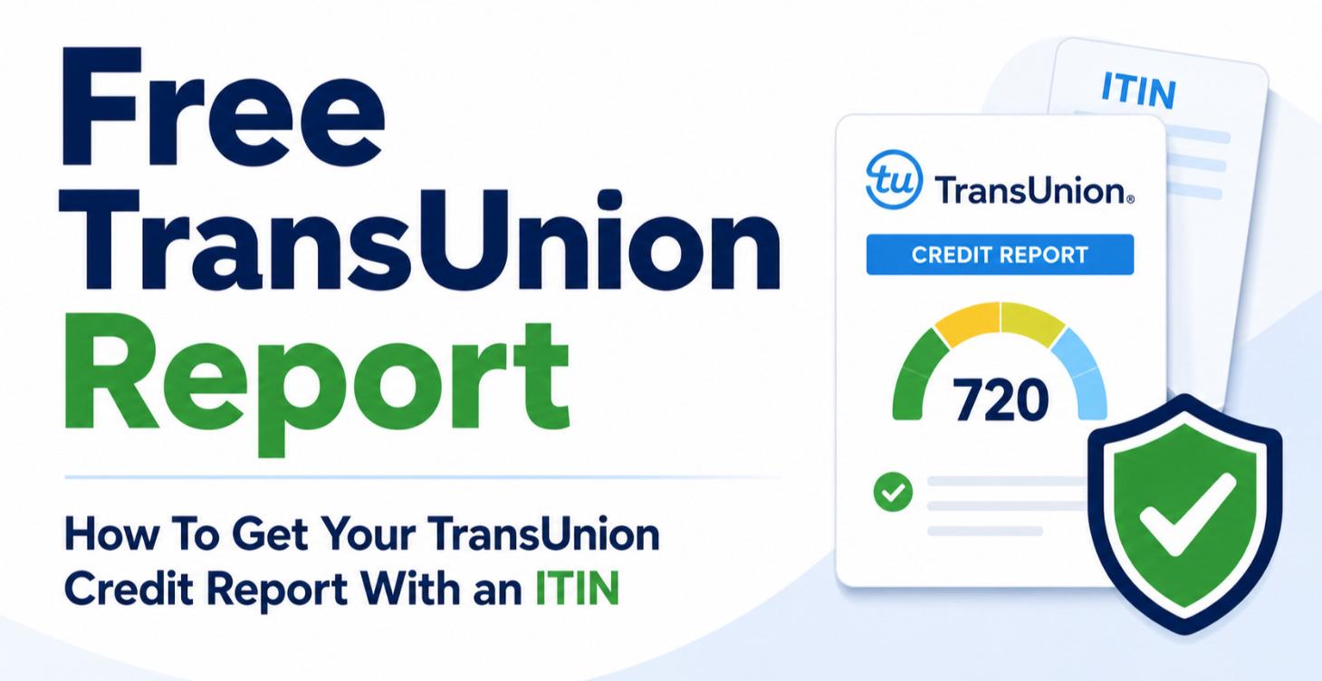 Free transunion credit report for ITIN holders