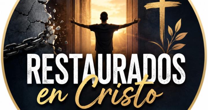 Restaurados en Cristo