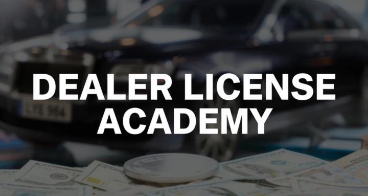 DEALER LICENSE ACADEMY