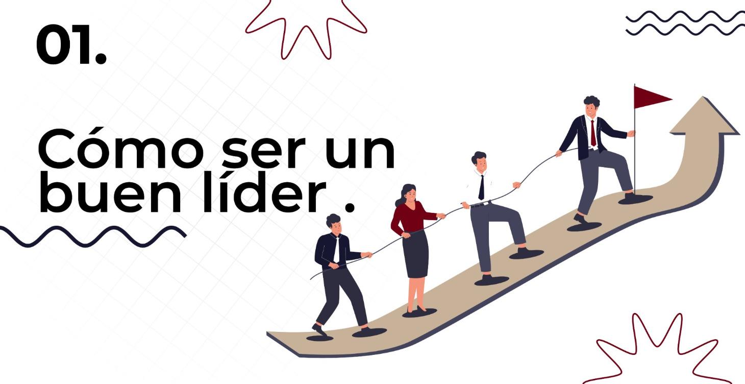 Primeros pasos para ser un buen lider..