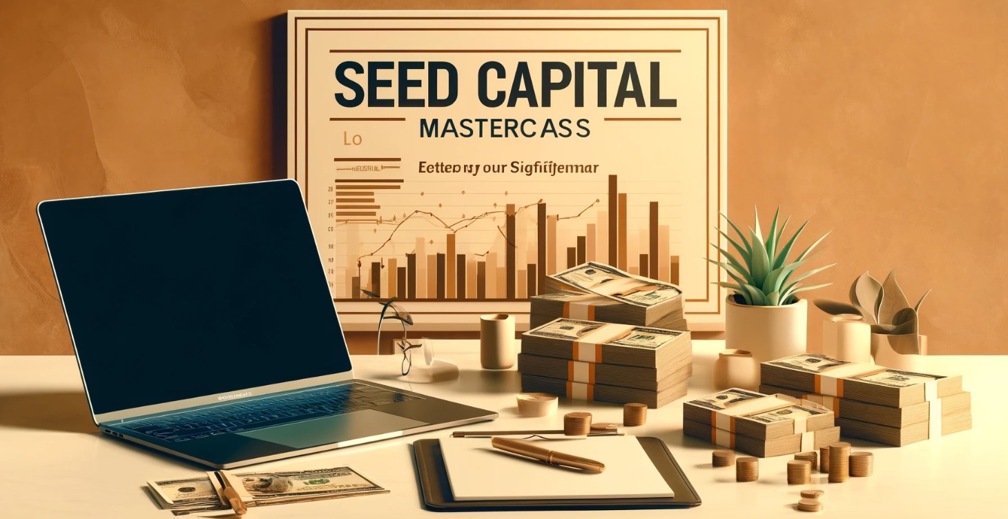 Seed Capital Master Class