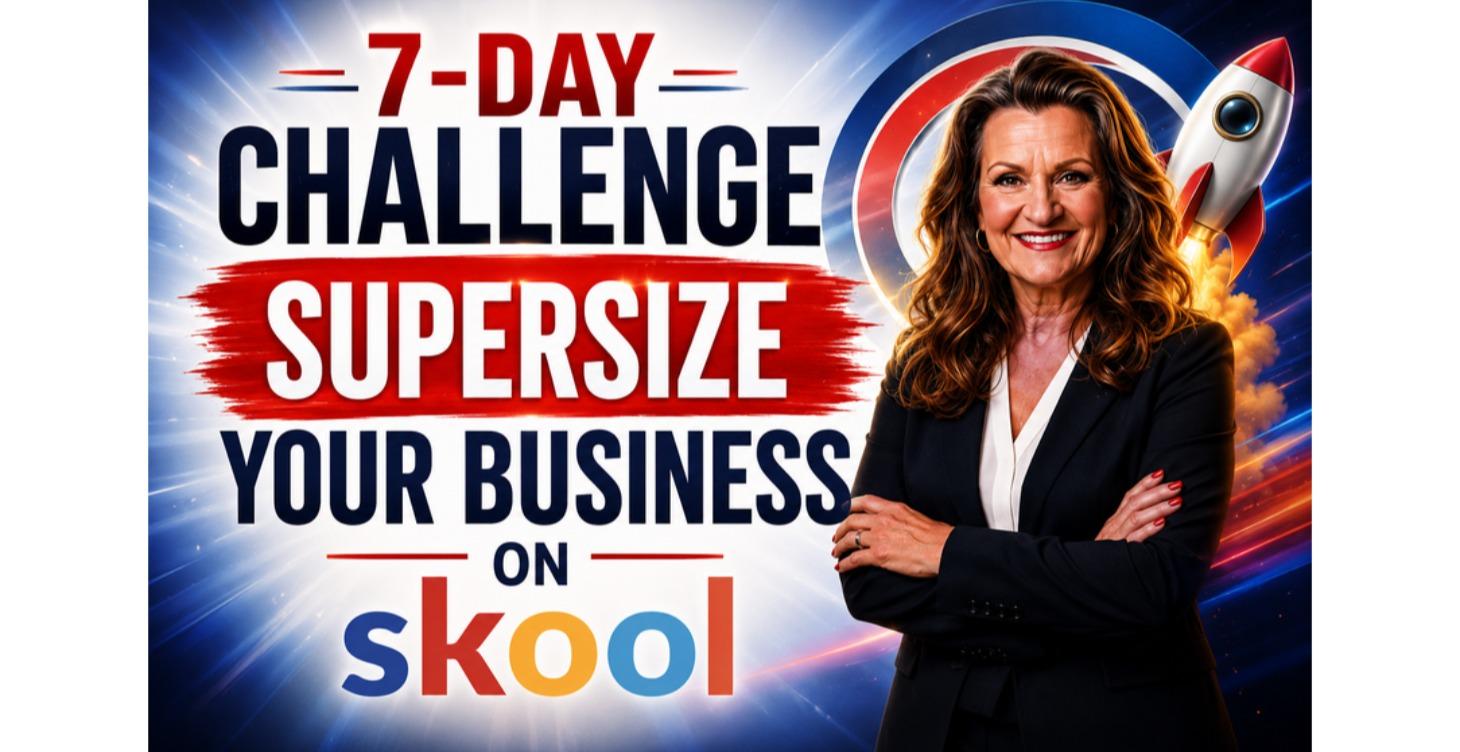 7-Day Challenge - Supersize Your Business On Skool