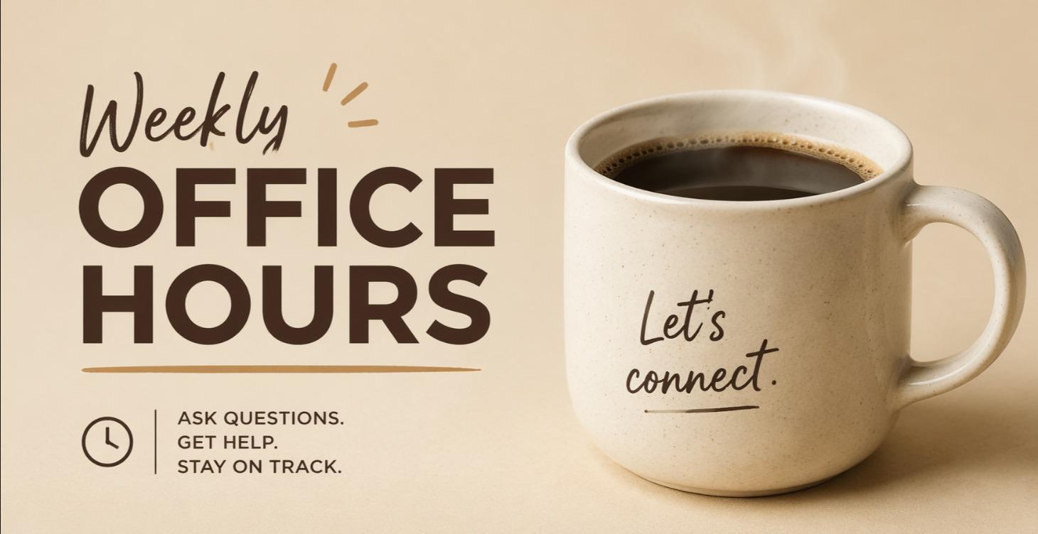 ☕ Weekly Office Hours