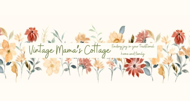 Vintage Mama's Cottage