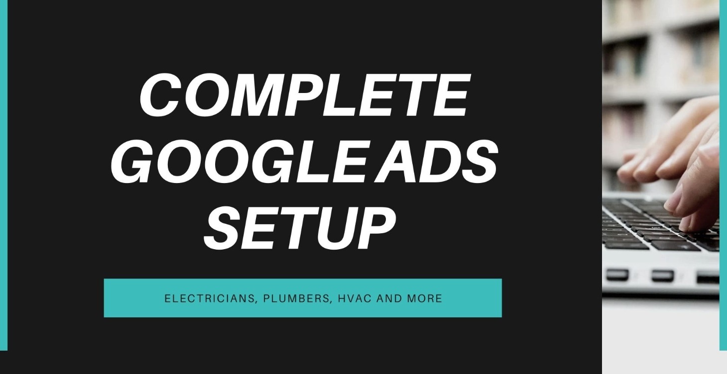 DIY Google Ads - ELECTRICIAN / PLUMBER & MORE