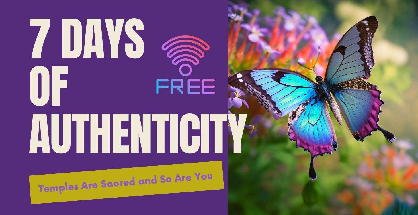 7 Days of Authenticity: A TEMPLES Course Preview