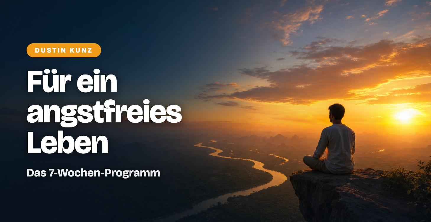 7 Wochen für ein angstfreies Leben
