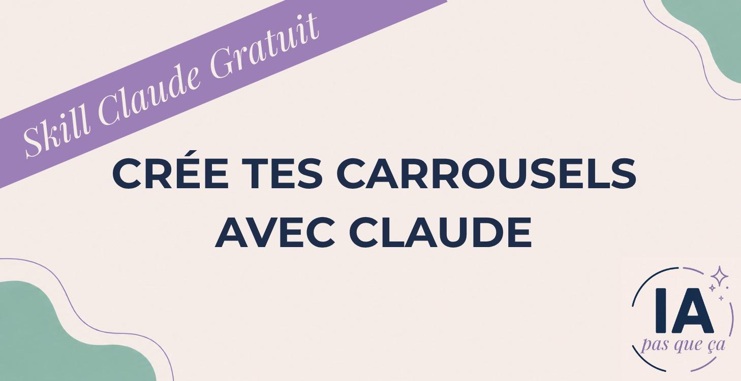 Crée tes carrousels avec Claude - Skill gratuit