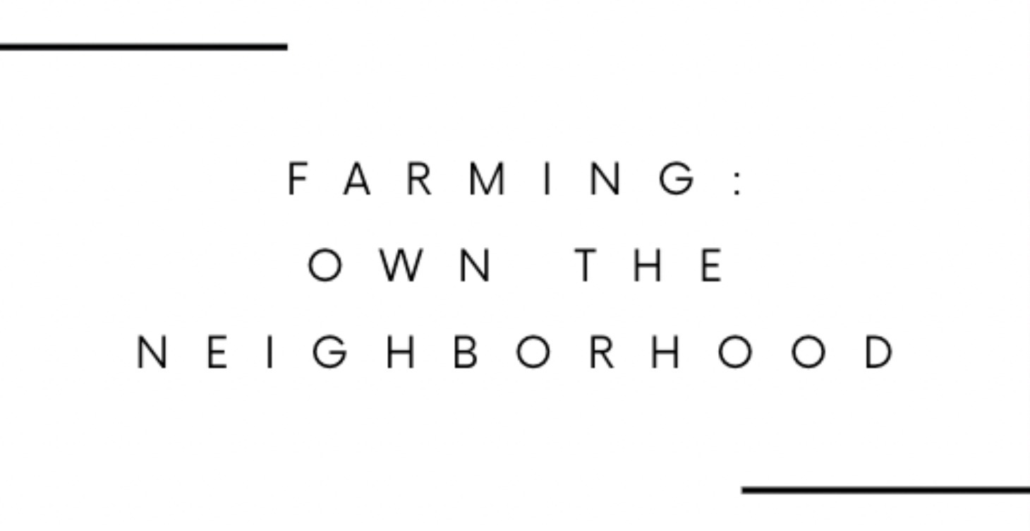 Farming: Own the Neighborhood