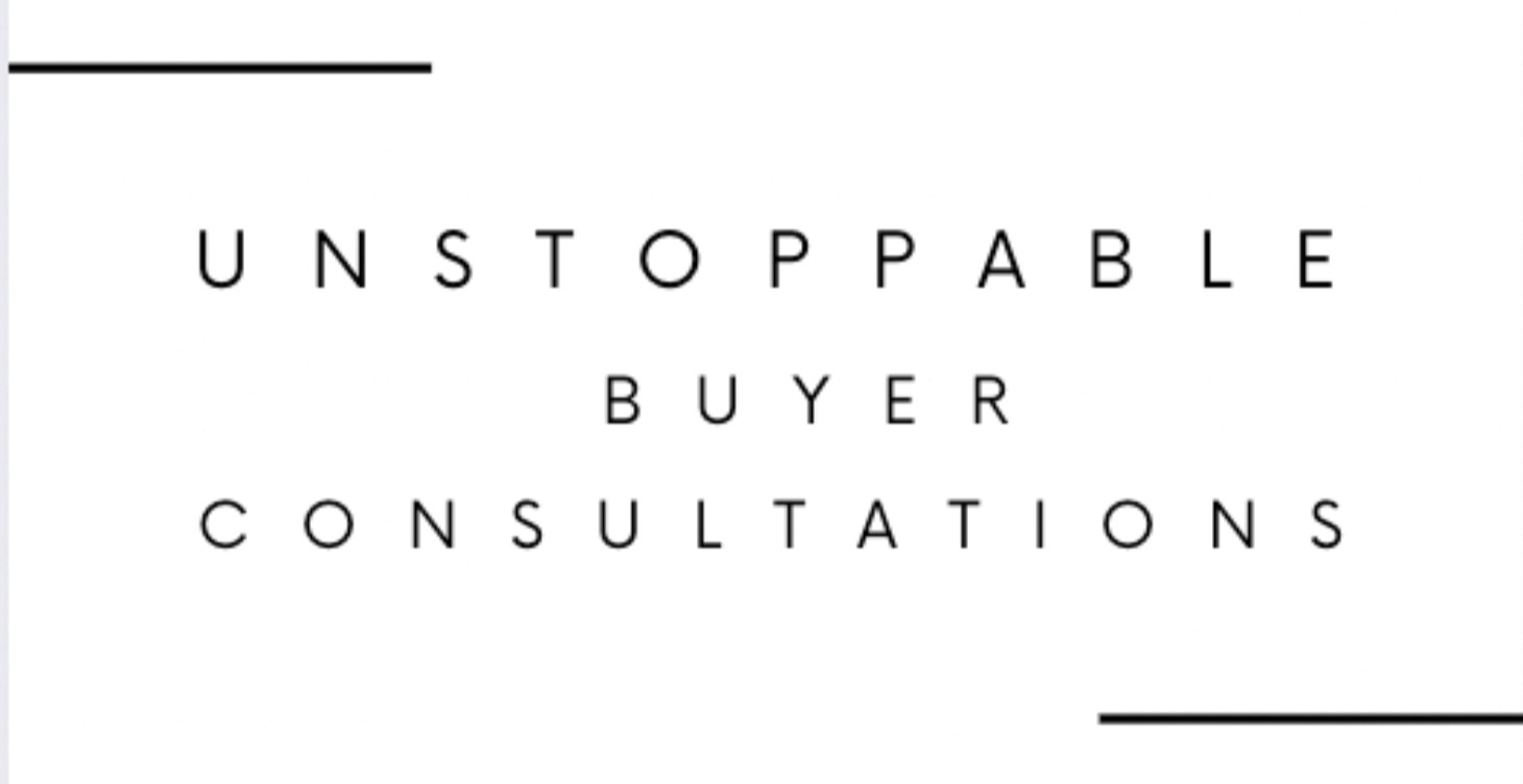 Unstoppable Buyer Consultations