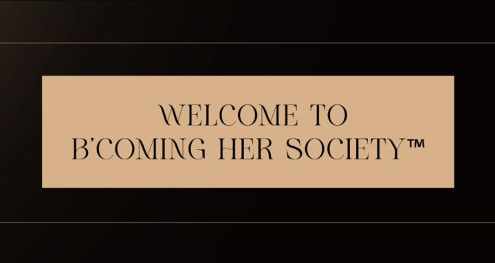 B’coming Her Society™