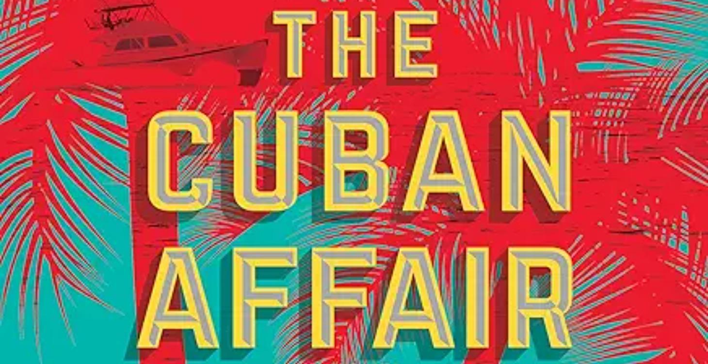 The Cuban Affair by Nelson DeMille
