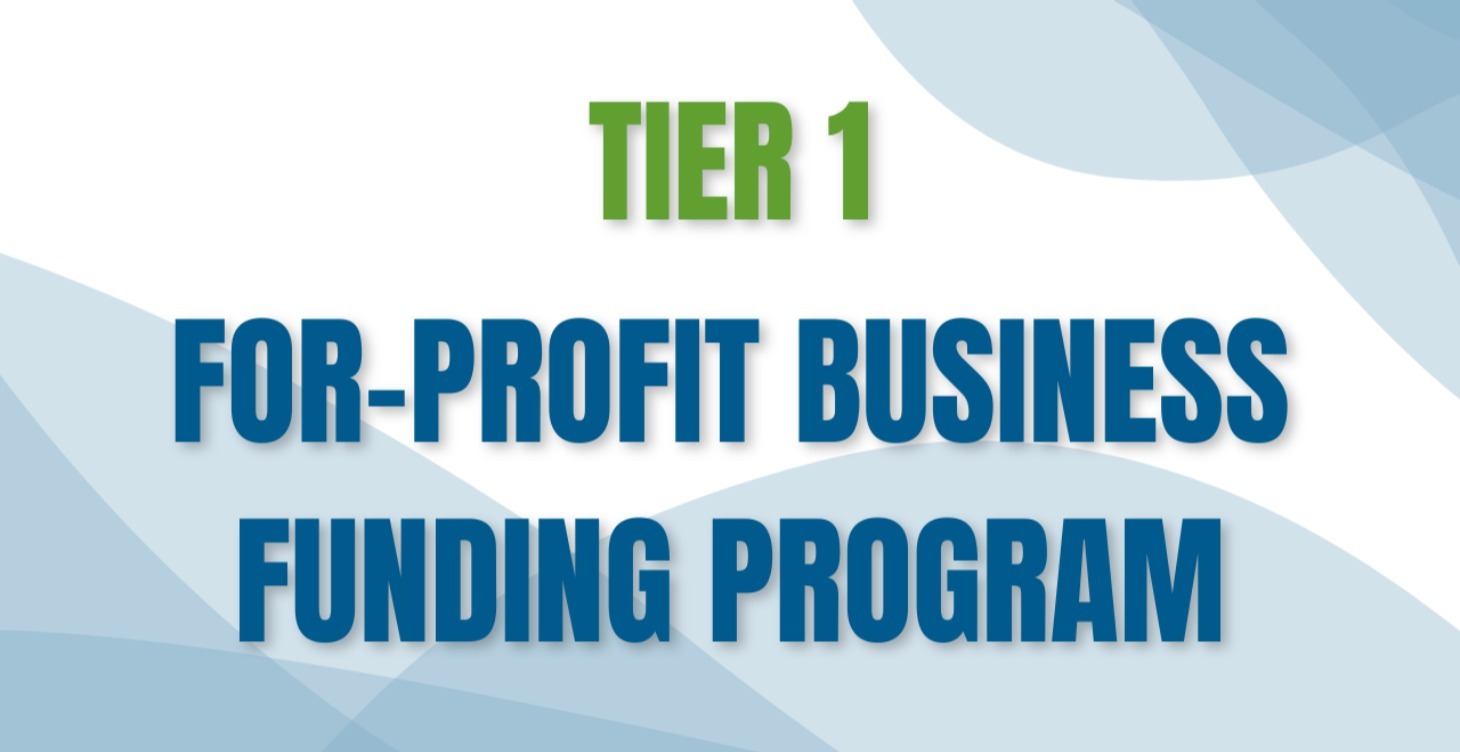 Tier 1 - For Profit Business Funding Program