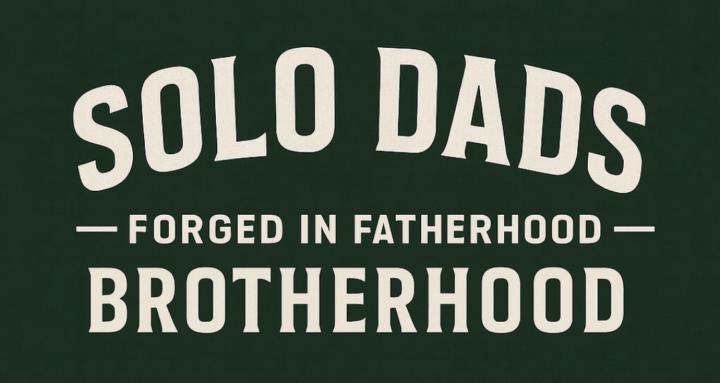 Solo Dad Brotherhood