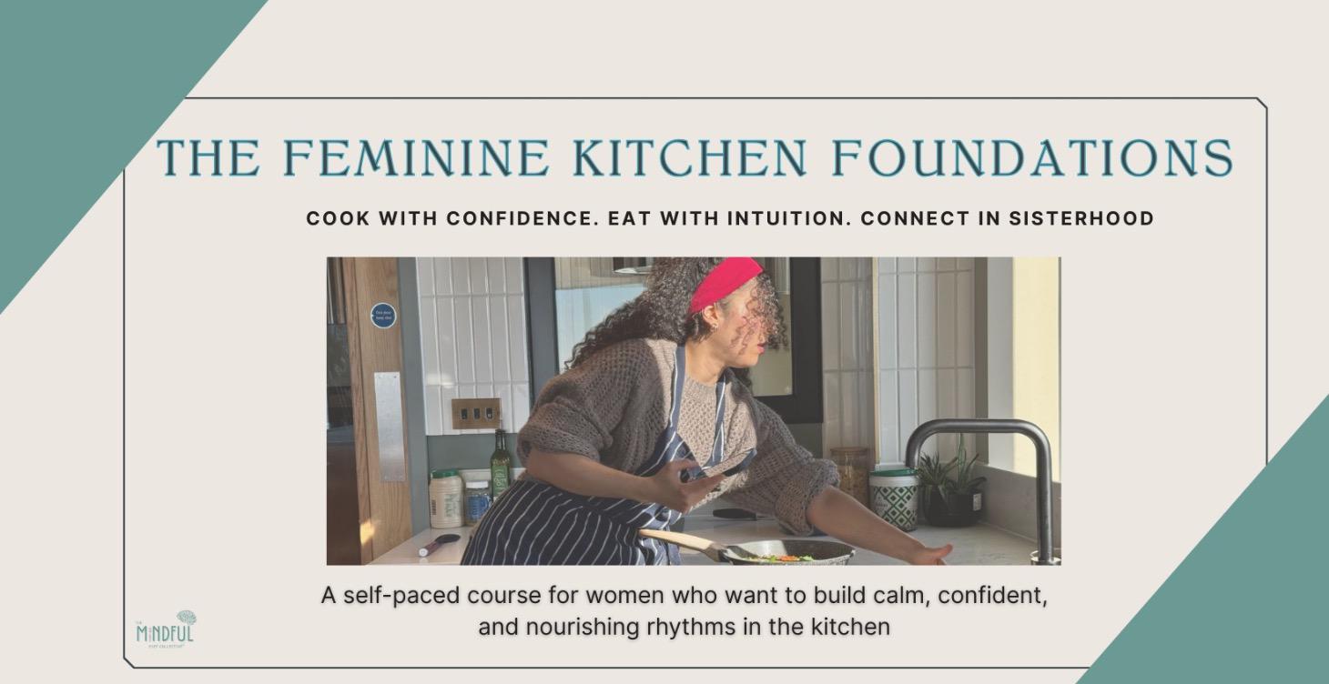 ✨ The Feminine Kitchen Foundations ✨