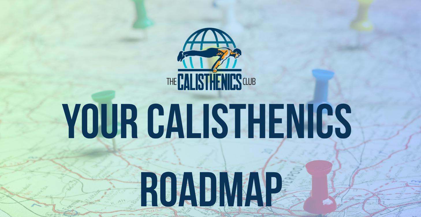 Your Calisthenics Roadmap