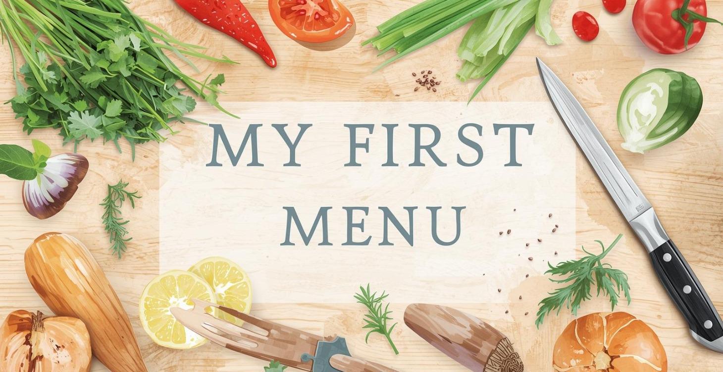 Your First Menu