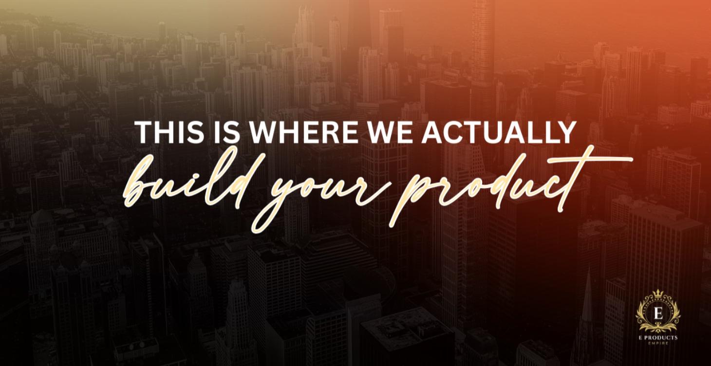 Actually Building Your Product