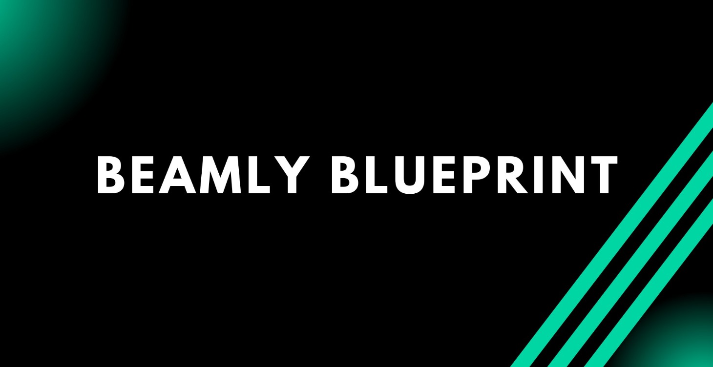 Beamly Blueprint Intro