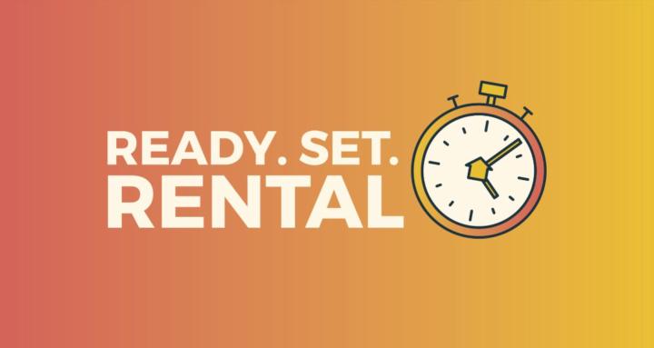 Ready, Set, Rental!