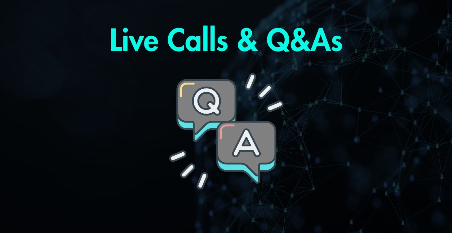 Live Calls and Q&As